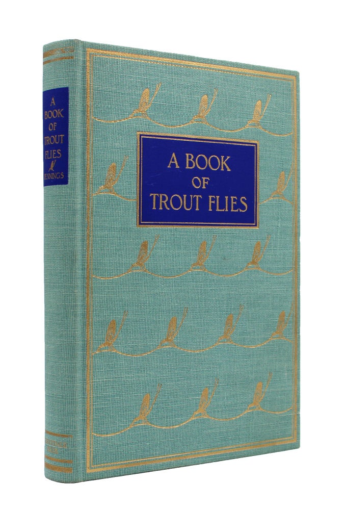 A Book of Trout Flies. Containing A List of the Most Important American Stream Insects & Their Imitations