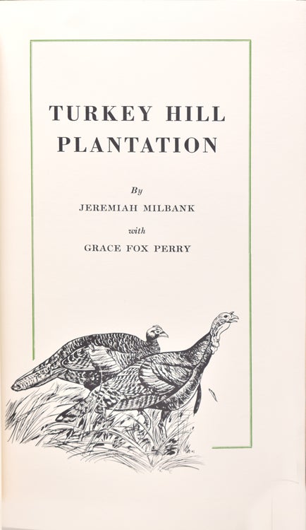 Turkey Hill Plantation. [Foreword by Grace Fox Perry]