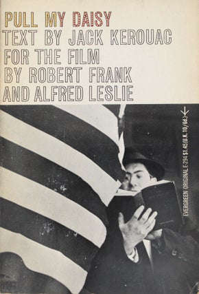 Item #366139 Pull My Daisy. Text ad-libbed by Jack Kerouac for the film by Robert Frank and...