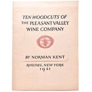 Item #366173 Ten Woodcuts of the Pleasant Valley Wine Company. [Text by JKent]. Norman Kent