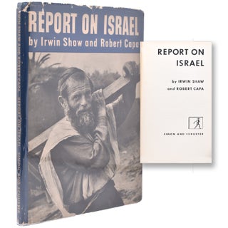 Item #366342 Report on Israel. Irwin Shaw, Robert Capa