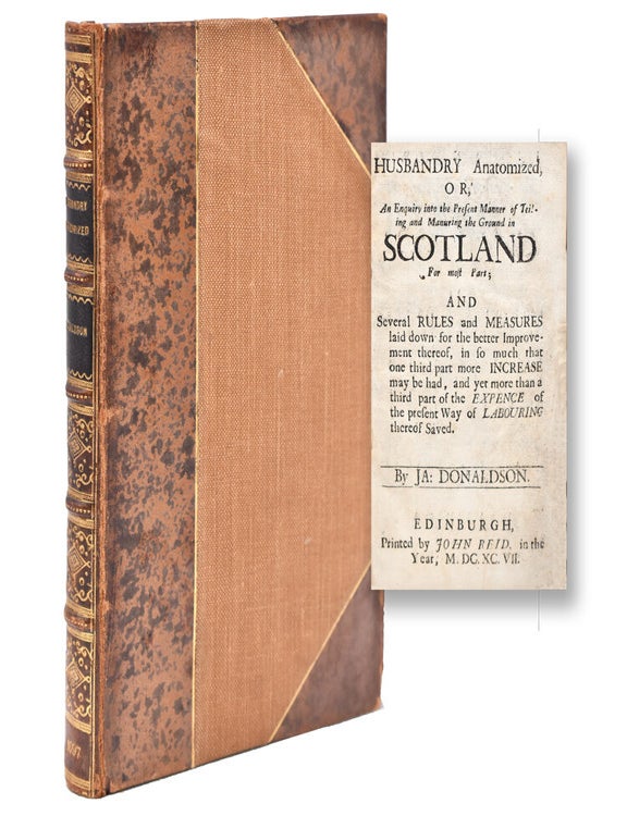 Husbandry Anatomized, or, an Enquiry into the present manner of teiling and manuring the ground in Scotland for most part ... [With:] Postscript to Husbandry Anatomiz'd or, An addition to the Enquiry into the present Manner of Ordering, Dressing and Mnauring the Ground in Scotland