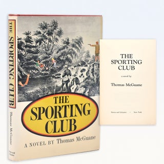 Item #366452 The Sporting Club. Thomas McGuane