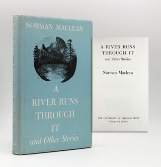 Item #366547 A River Runs through It and Other Stories. Norman Maclean