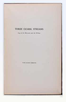 Three Ozark Streams. Log of the Mocassin and the Wilma