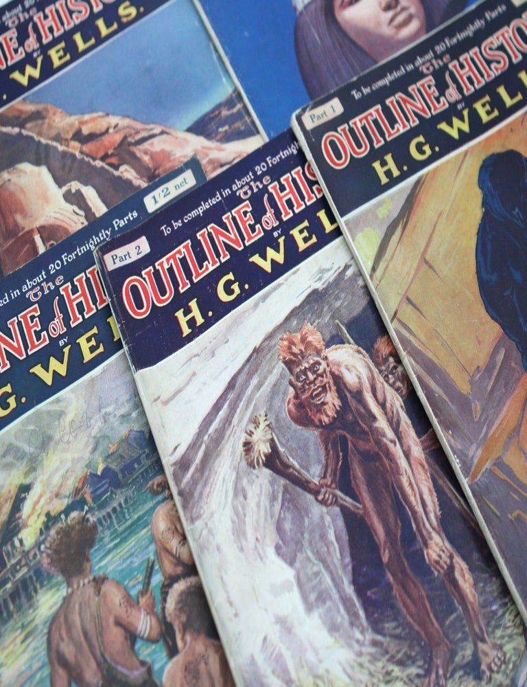 The Outline of History Being a Plain History of Life and Mankind. Written with the Advice and Editorial Help of Ernest Barker, Sir H.H. Johnston, Sir E. Ray Lankester and Professor Gilbert Murray