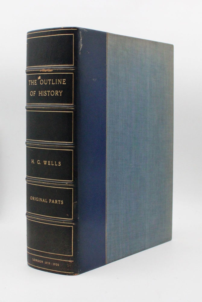 The Outline of History Being a Plain History of Life and Mankind. Written with the Advice and Editorial Help of Ernest Barker, Sir H.H. Johnston, Sir E. Ray Lankester and Professor Gilbert Murray
