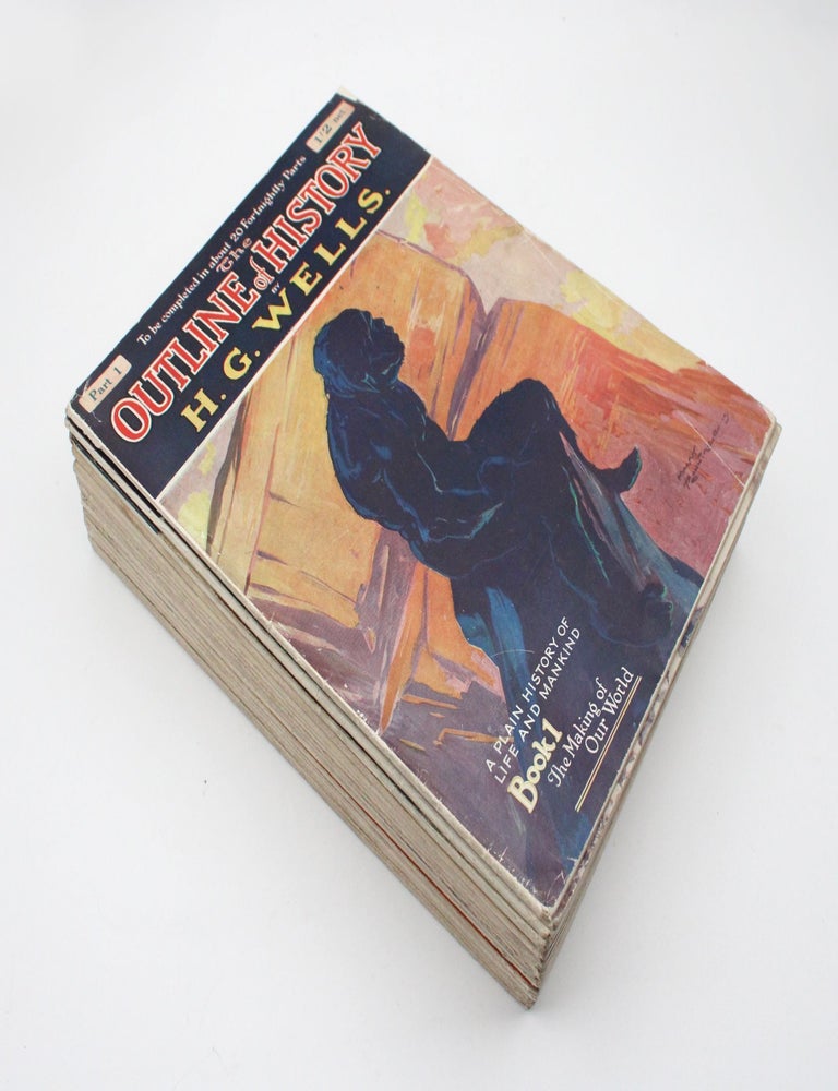 The Outline of History Being a Plain History of Life and Mankind. Written with the Advice and Editorial Help of Ernest Barker, Sir H.H. Johnston, Sir E. Ray Lankester and Professor Gilbert Murray