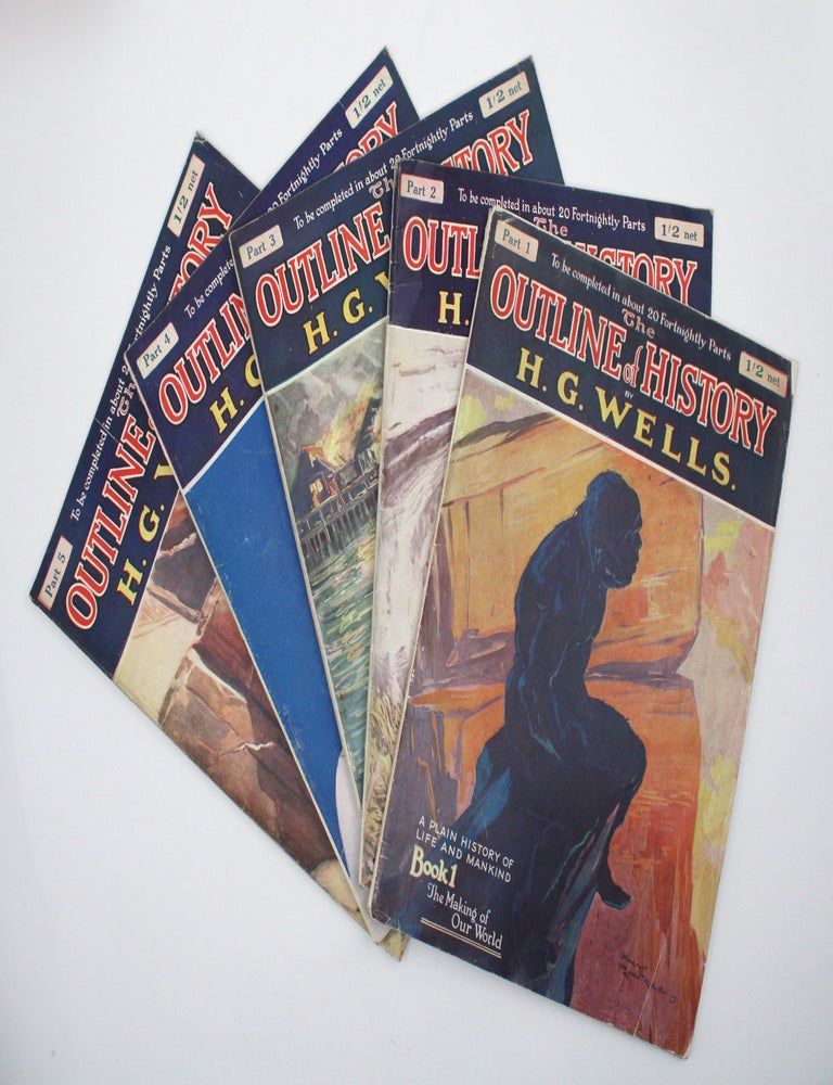 The Outline of History Being a Plain History of Life and Mankind. Written with the Advice and Editorial Help of Ernest Barker, Sir H.H. Johnston, Sir E. Ray Lankester and Professor Gilbert Murray
