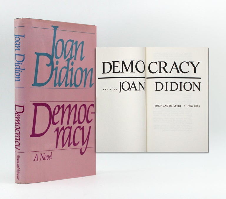 Item #366660 Democracy. A Novel. Joan Didion.