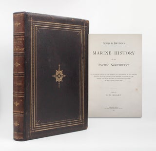 Item #366712 Lewis & Dryden's Marine History of the Pacific Northwest. An Illustrated Review of...
