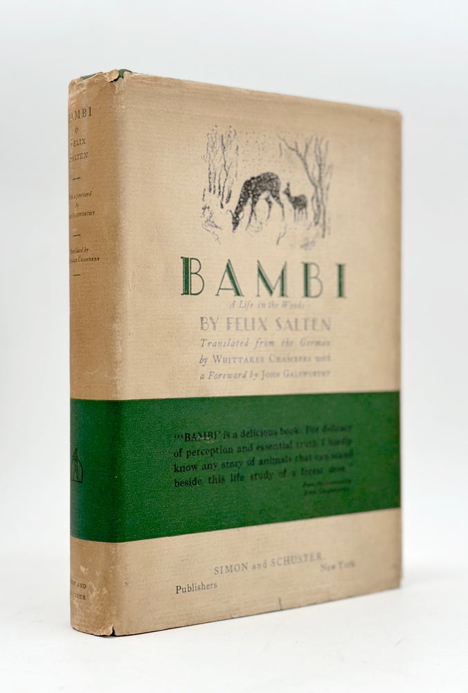 Item #366785 Bambi. A Life in the Woods. Foreword by John Galsworthy. [Translated by Whittaker Chambers]. Felix Salten.