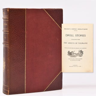 Item #366828 Balzac’s Contes Drolatiques. Droll Stories collected from the Abbeys of Touraine....