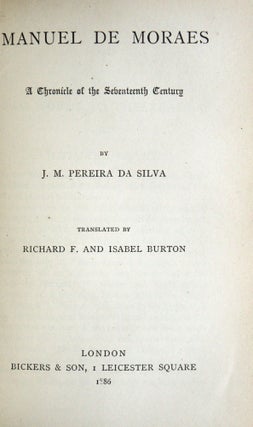 Item #366861 Manuel de Moraes A Chronicle of the Seventeenth Century. By J.M. Pereira da Silva....