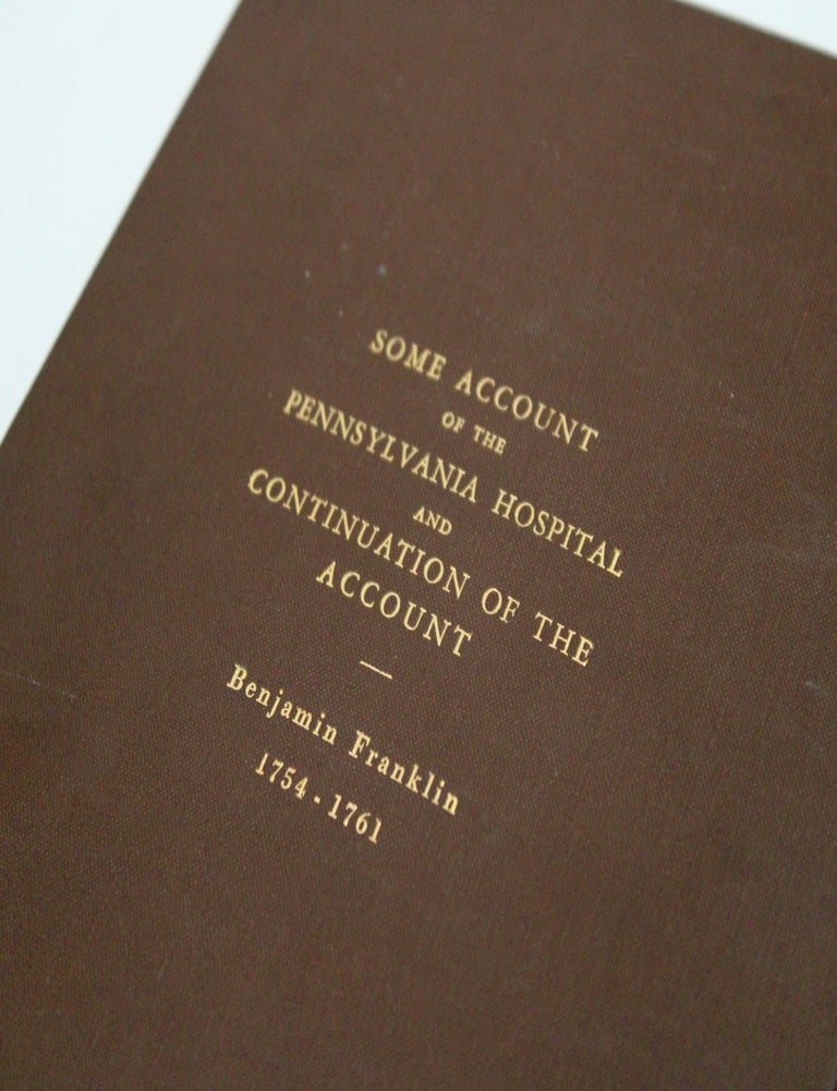 Some Account of the Pennsylvania Hospital, from its first Rise, to the Beginning  of the Fifth... (6/8)