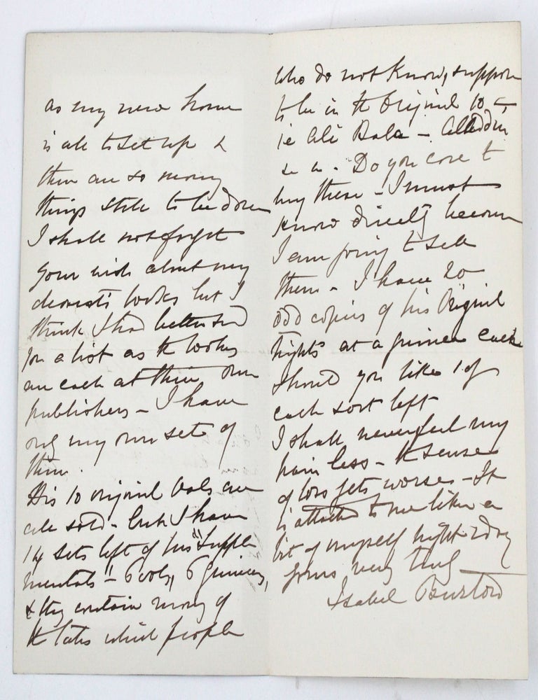 Three Autograph Letters, signed (&ldquo;Isabel Burton&rdquo;), to Miss Eliza Langley of Reading, offering copies of her late husband&rsquo;s works, and reporting that Waterlow will send the recipient a &ldquo;clean&rdquo; copy of A Sketch of the Career (1886)