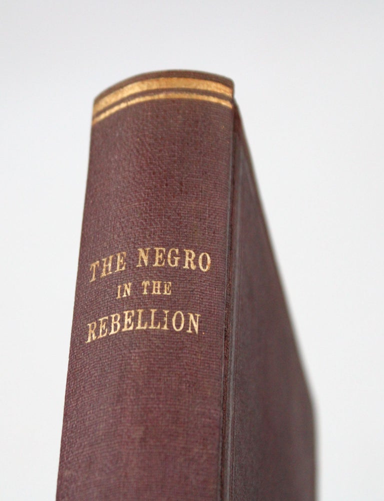 The Negro in the American Rebellion: His Heroism and His Fidelity