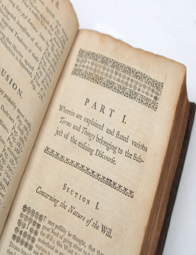 A Careful and Strict Enquiry into the Modern Prevailing Notions of that Freedom of Will, which is Supposed to be Essential to Moral Agency, Vertue and Vice, Reward and Punishment, Praise and Blame