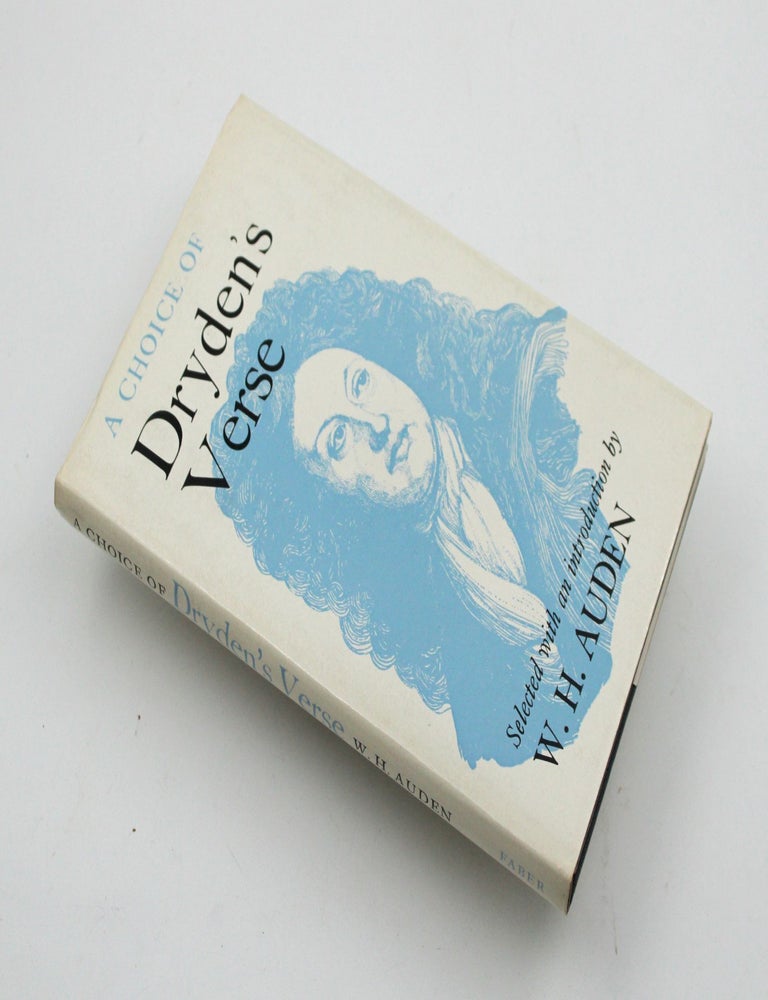A Choice of Dryden&rsquo;s Verse. Selected and with an introduction by W.H. Auden
