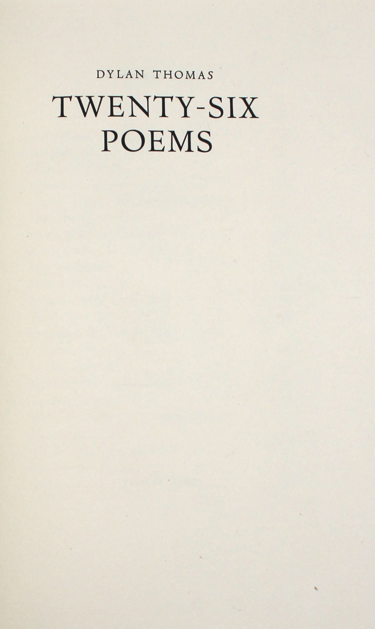 Twenty-Six Poems - Dylan Thomas - First edition, no. 128 of 140 copies ...