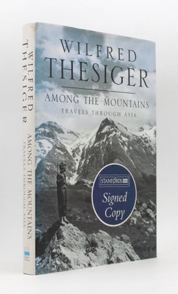 Item #366994 Among the Mountains: Travels Through Asia. Wilfred Thesiger