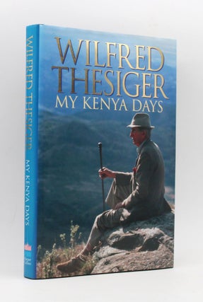 Item #366995 My Kenya Days. Wilfred Thesiger
