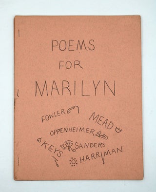 Item #367280 Poems for Marilyn. Ed Sanders, Joel Oppenheimer, John Keys, Taylor Mead, John...