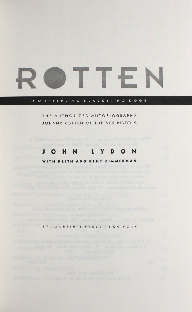 Rotten. No Irish, No Blacks, No Dogs. The Authorized Autobiography. Johnny Rotten of the Sex Pistols