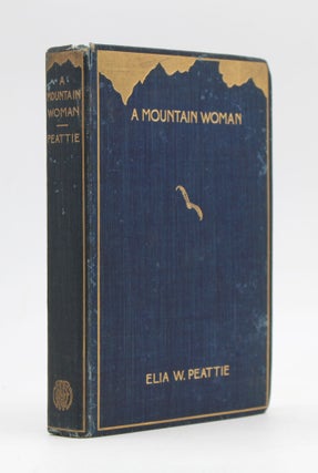 Item #367491 A Mountain Woman. Bruce Rogers, Elia W. Peattie