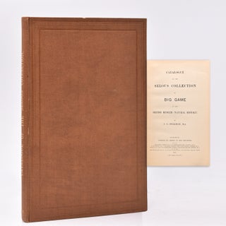 Item #367762 Catalogue of the Selous Collection of Big Game in the British Museum (Natural...