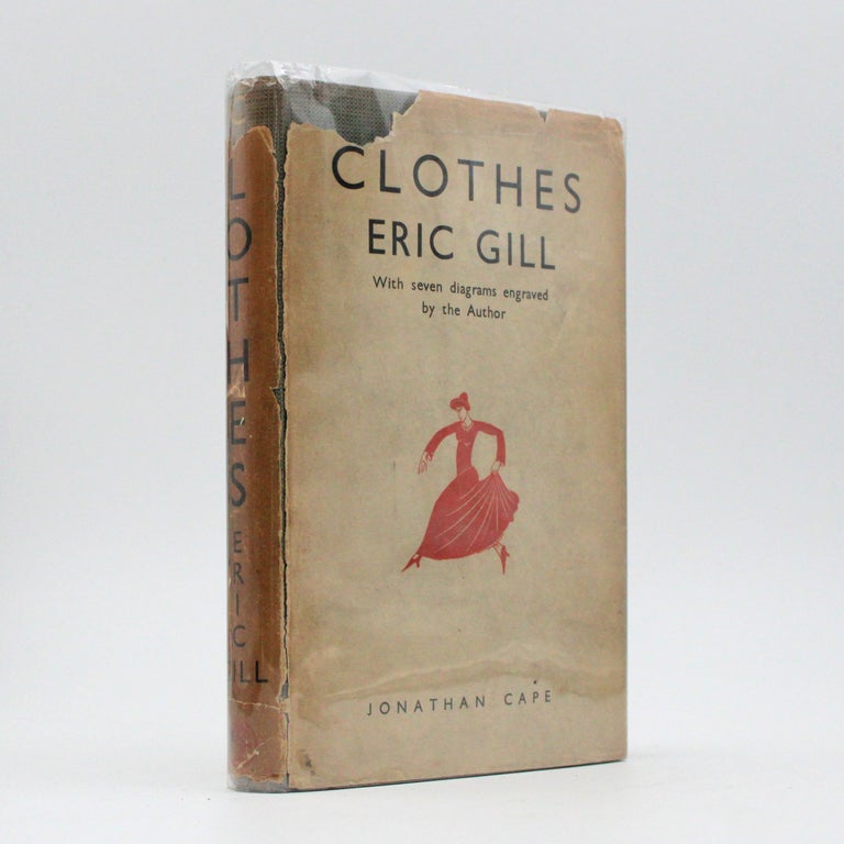Clothes. An Essay upon the Nature and Significance of the Natural and Artificial Integuments Worn by Men and Women