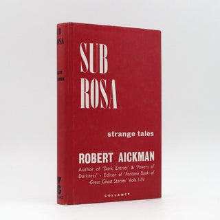 Item #367781 Sub Rosa. Strange Tales. Robert Aickman