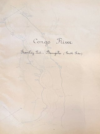 Item #368611 Congo River, from Leopoldville to Stanley Falls [Manuscript title
