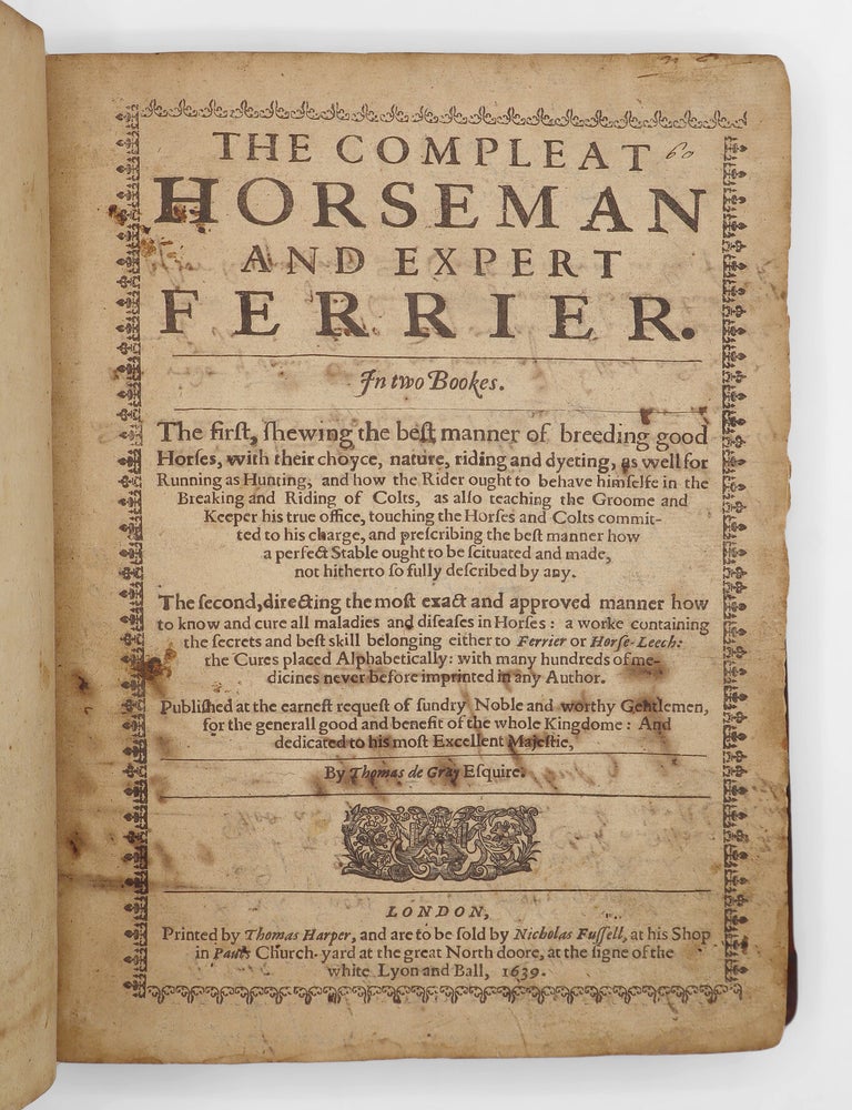 The Compleat Horseman and Expert Ferrier, in Two Bookes