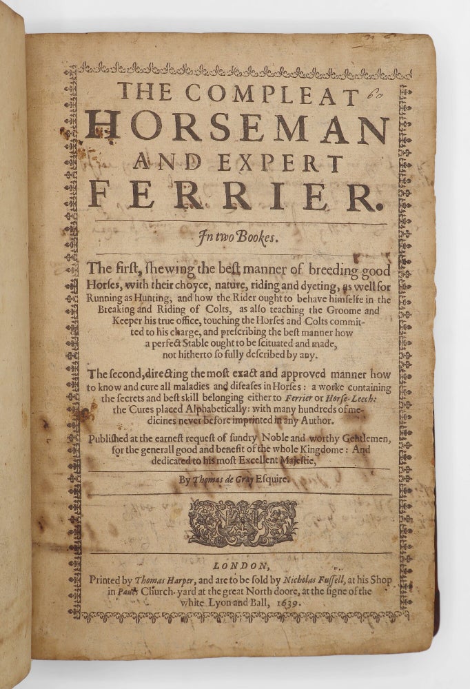 The Compleat Horseman and Expert Ferrier, in Two Bookes