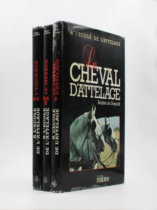Item #369327 A l&rsquo;&Eacute;cole de l&rsquo;Attelage. [1] Le Cheval de l&rsquo;Attelage. [2] Le M&eacute;nage [3]...