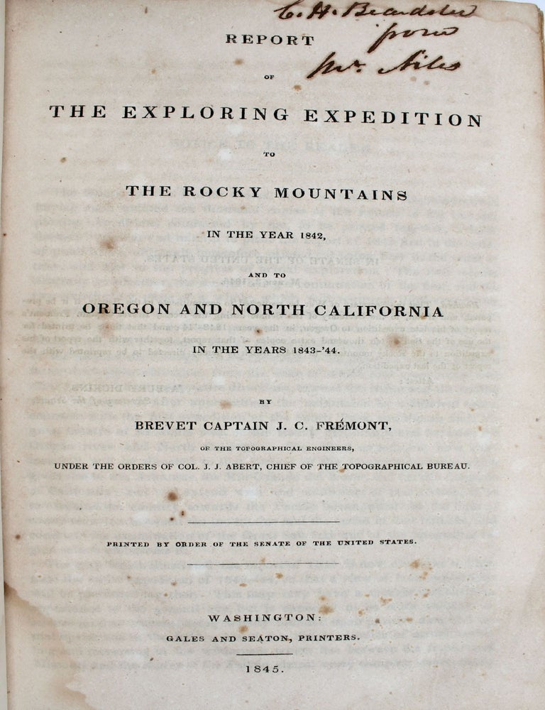 Report of the Exploring Expedition to the Rocky Mountains in the Year 1842, and to Oregon and North California in the Years 1843–44