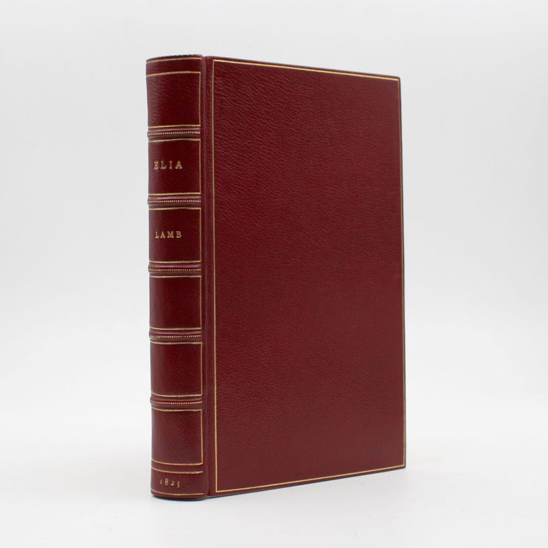Lamb, Charles. Elia, Essays which have Appeared under that Signature in the London Magazine