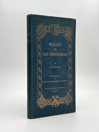 Item #370228 Ballads of Old Birmingham. Thomas Hardy, E. M. Rudland