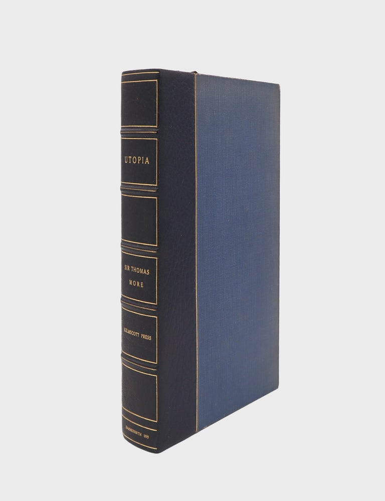 Utopia. Written by Sir Thomas More. [Translated by Ralph Robinson, Revised by F.S. Ellis]. Foreword by William Morris