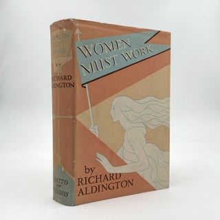 Item #370555 Women Must Work. A Novel. Richard Aldington