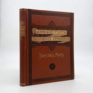 Item #370801 James W. Tufts ... Arctic Soda Water Apparatus. Trade Catalogue
