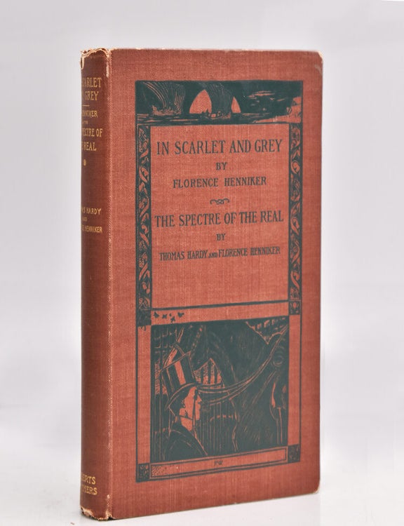 In Scarlet and Grey. By Florence Henniker. The Spectre of the Real by Thomas Hardy and Florence Henniker