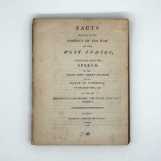 Item #370903 Facts Relative to the Conduct of the War in the West Indies; Collected from the...