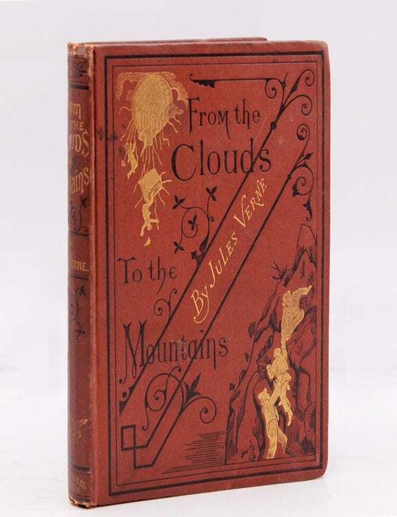 From the Clouds to the Mountains. Comprising Narratives of Strange Adventures by Air, Land, and Water &hellip; Translated by A. L. Alger