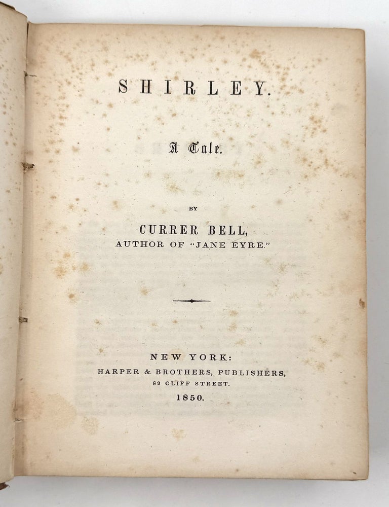 Shirley. A Tale by Currer Bell, Author of "Jane Eyre"