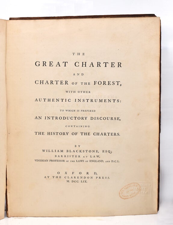The Great Charter and Charter of the Forest, with other Authentic Instruments: to which is prefixed an Introductory Discourse, Containing the History of the Charters