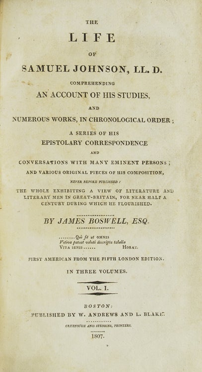 The Life of Samuel Johnson LL. D. Comprehending an Account of his Studies and Numerous Works, in Chronological Order; A series of his epistolary correspondence and conversations with many eminent persons; and various original pieces of his composition, never before published …
