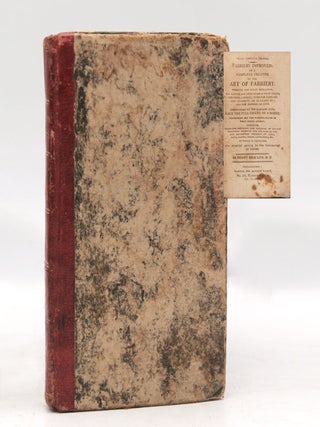 Item #371774 Farriery Improved; or A Complete Treatise on the Art of Farriery. Wherein are Fully...