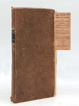 Item #371779 The American Farrier; Containing a minute account of the formation of every part of...